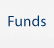 Funds